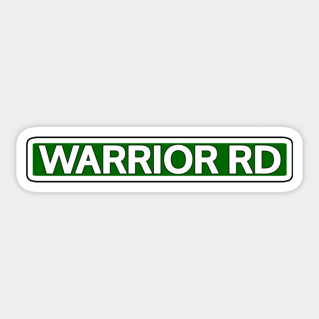 Warrior Rd Street Sign Sticker by Mookle